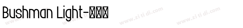 Bushman Light字体转换